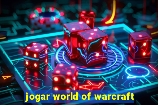 jogar world of warcraft